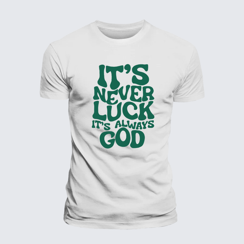 It's Never Luck It's Always God Jesus God Christian Premium Mercerized Cotton Tee