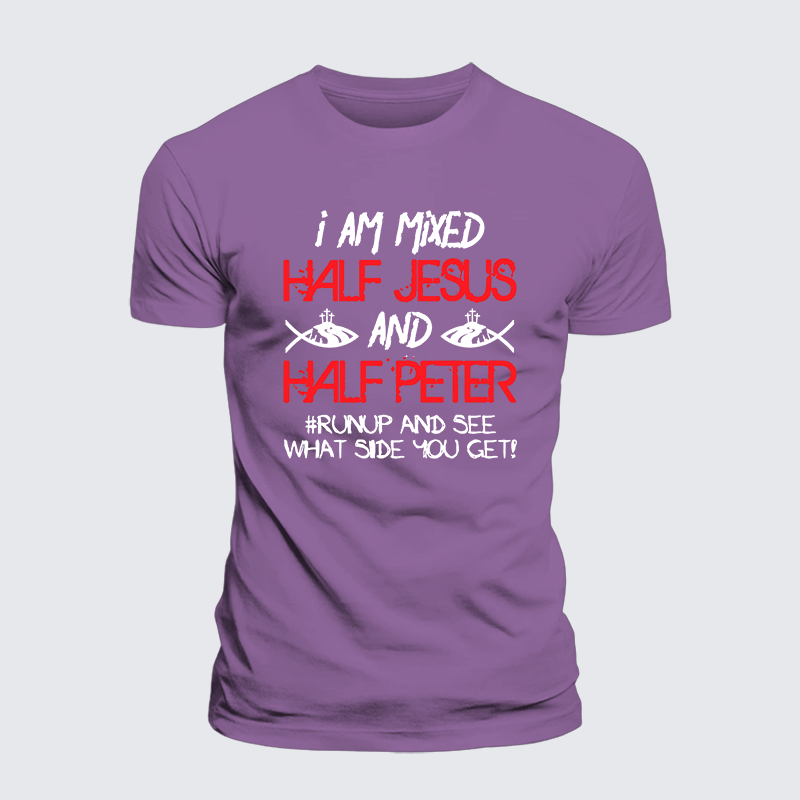 I Am Mixed Half Jesus And Half Peter Jesus God Christian Premium Mercerized Cotton Tee