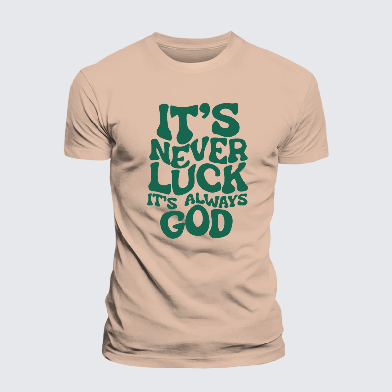 It's Never Luck It's Always God Jesus God Christian Premium Mercerized Cotton Tee