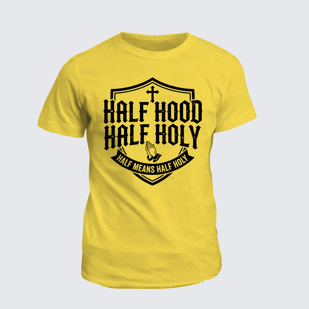 Half Hood Half Holy That Means Pray With Me Don't Play With Me Jesus God Christian Cotton T-Shirt