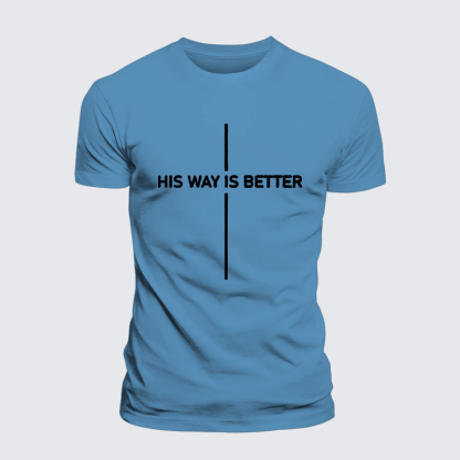 His Way Is Better Jesus God Christian Premium Mercerized Cotton Tee