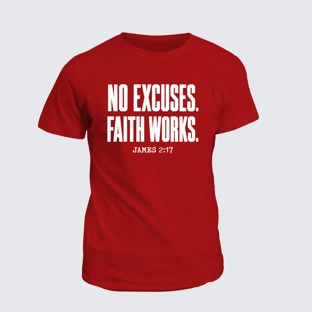 Classic Cotton Tee - No Excuses Faith Works