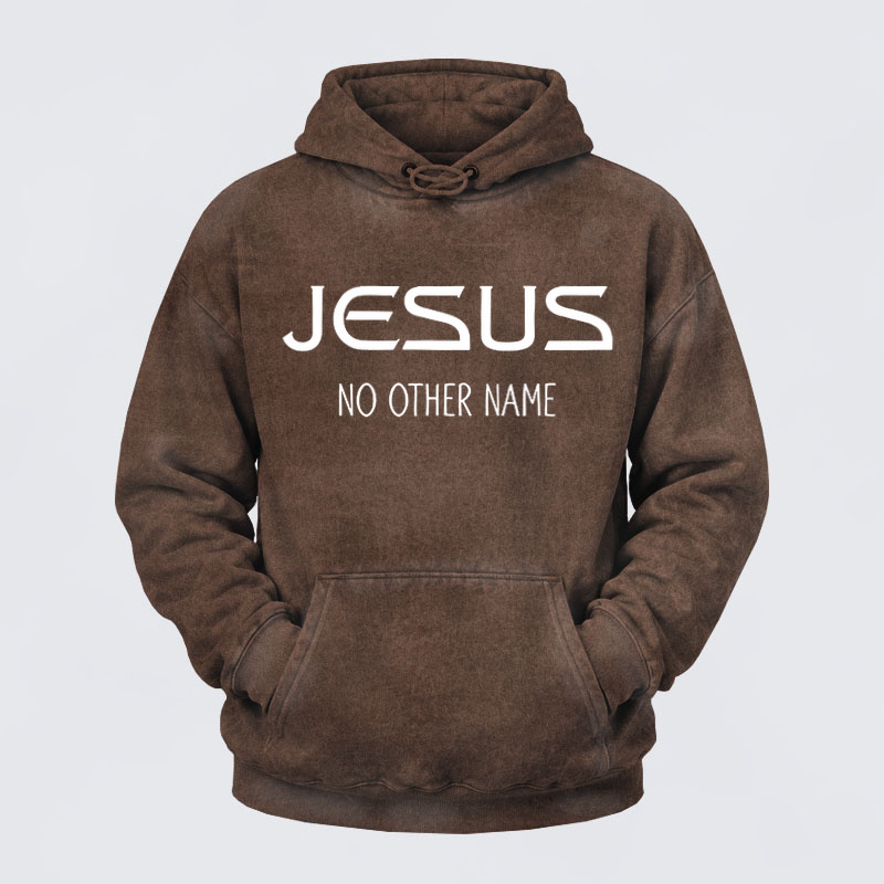 Washed Hoodie    - Jesus No Other Name   