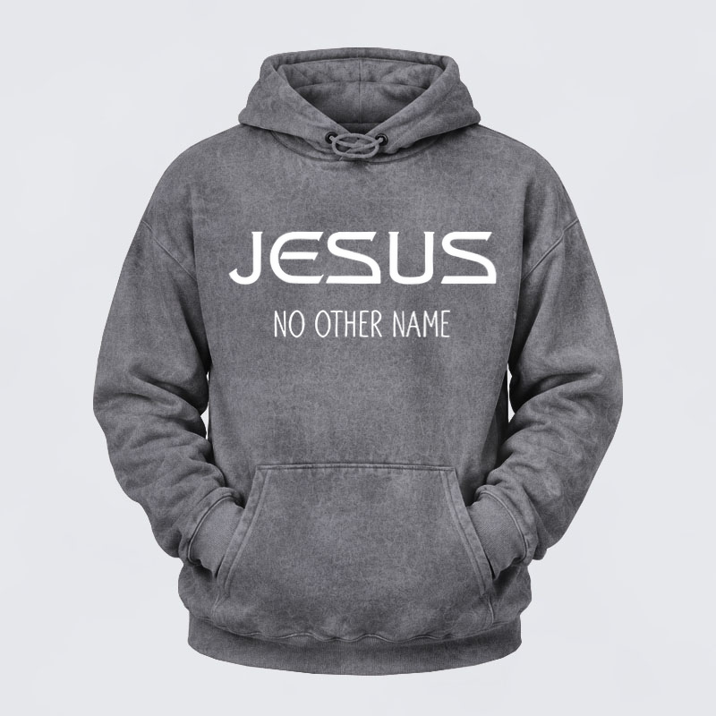 Washed Hoodie    - Jesus No Other Name   