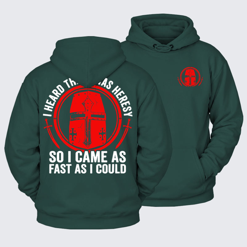 Plush Fleece-Lined Hoodie - I Heard There Was Heresy. So I Came As Fast As I Could Crusader Joke - Eden Green (front and back)