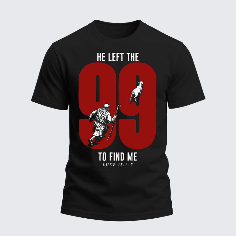 Heavyweight Cotton Tee - He Left The 99 To Find Me - Black (front)