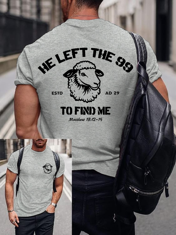He left the 99 to Find Me Jesus God Christian Cotton T-Shirt