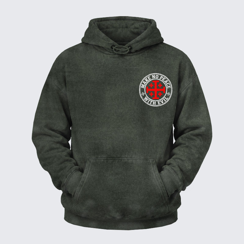 Washed Hoodie   - Make No Peace with Evil Knight Templar Jerusalem Cross