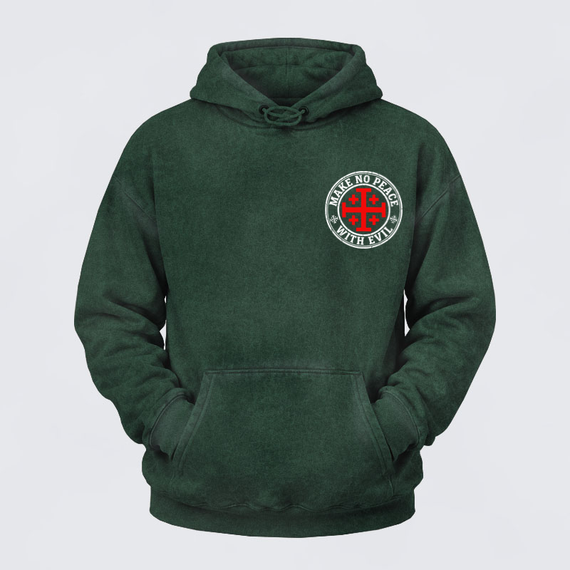 Washed Hoodie   - Make No Peace with Evil Knight Templar Jerusalem Cross