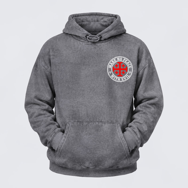 Washed Hoodie   - Make No Peace with Evil Knight Templar Jerusalem Cross