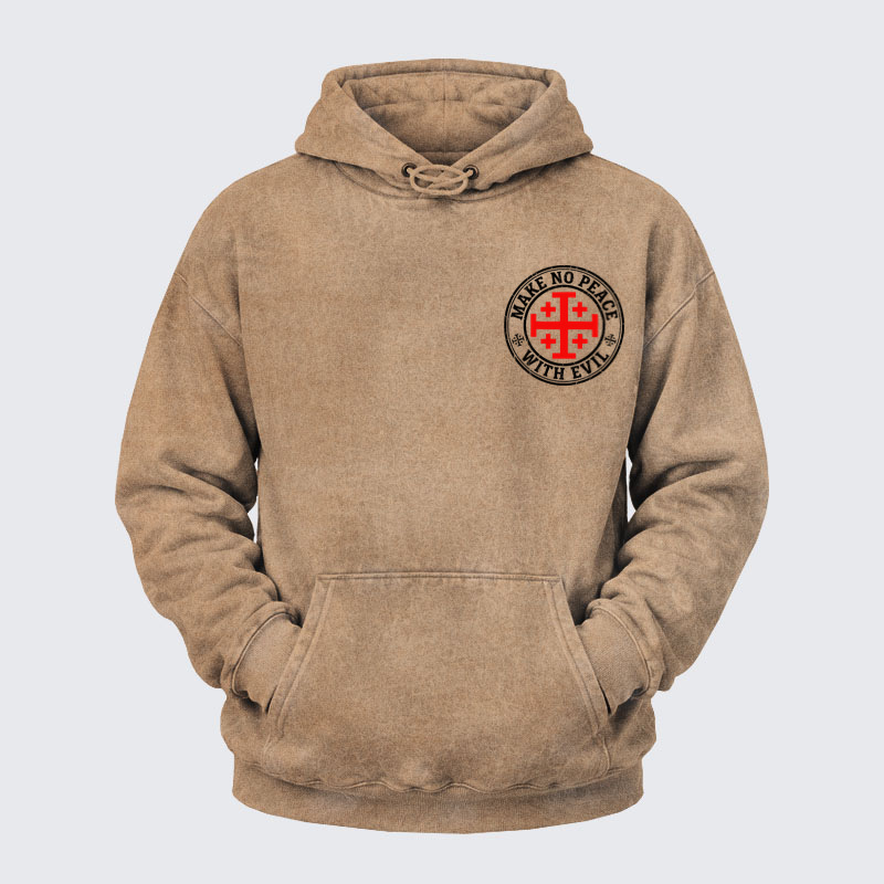 Washed Hoodie   - Make No Peace with Evil Knight Templar Jerusalem Cross