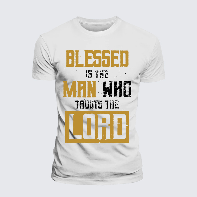 Blessed Is The Man Who Trusts The Lord Jesus God Christian Premium Mercerized Cotton Tee