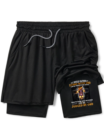 I Would Rather Stand with God and Be Judged by the World Christian Performance Shorts