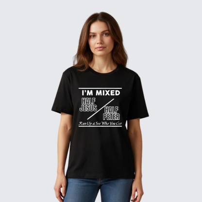 I Am Mixed Half Jesus and Half Peter Jesus God Christian Premium Mercerized Cotton Tee