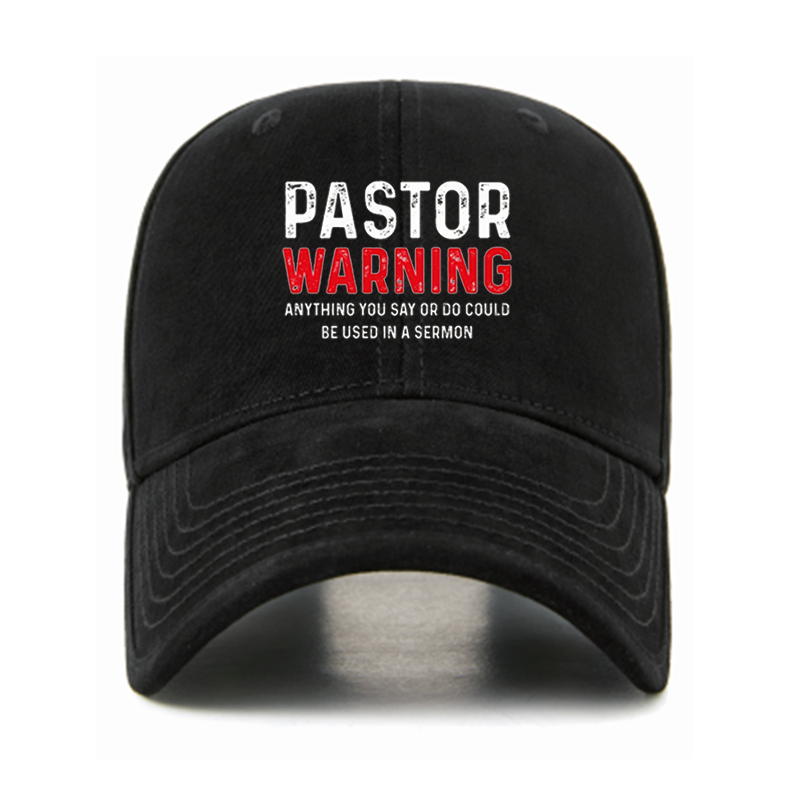 Pastor Warning Anything You Say or Do Could Be Used in a Sermon Hat
