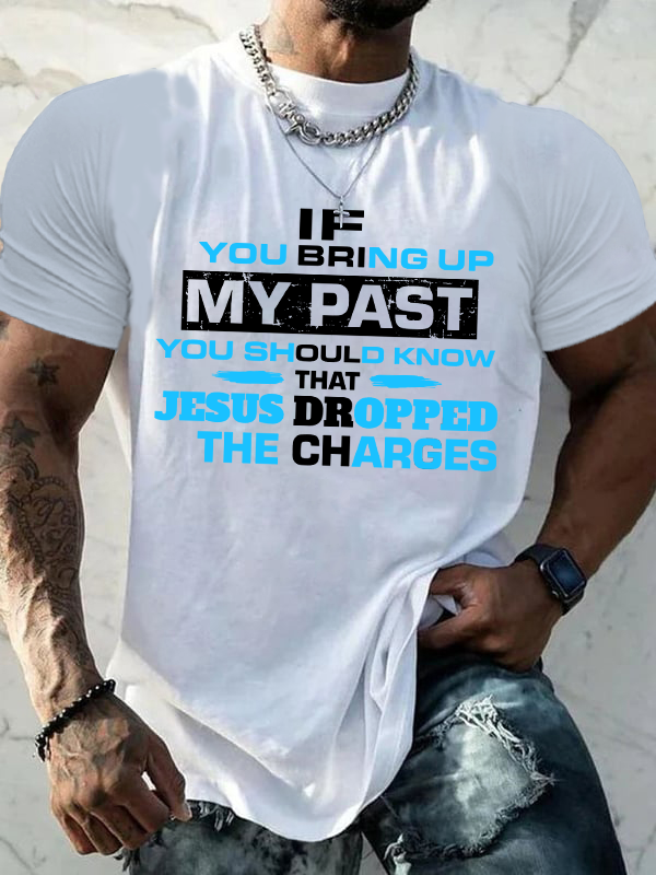 If You Bring My Past You Should Know T-Shirt