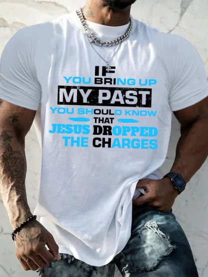 If You Bring My Past You Should Know T-Shirt