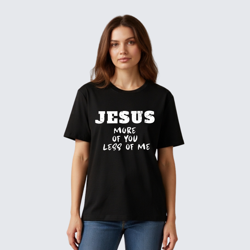 Jesus More Of You Less Of Me Jesus God Christian Premium Mercerized Cotton Tee