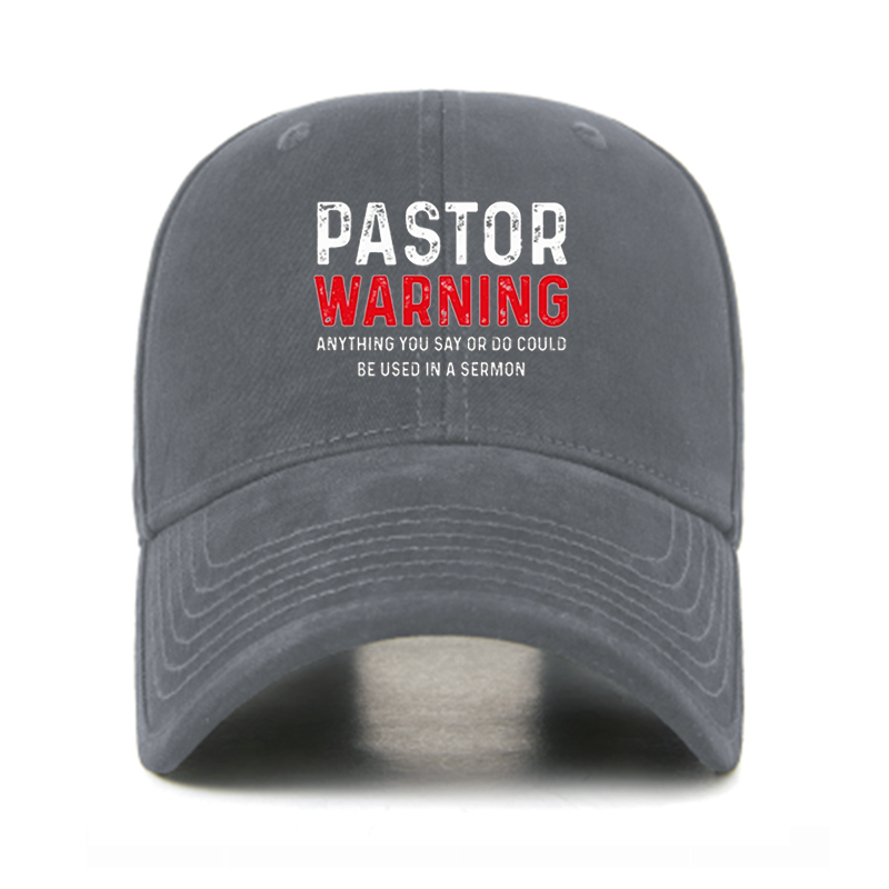 Pastor Warning Anything You Say or Do Could Be Used in a Sermon Hat