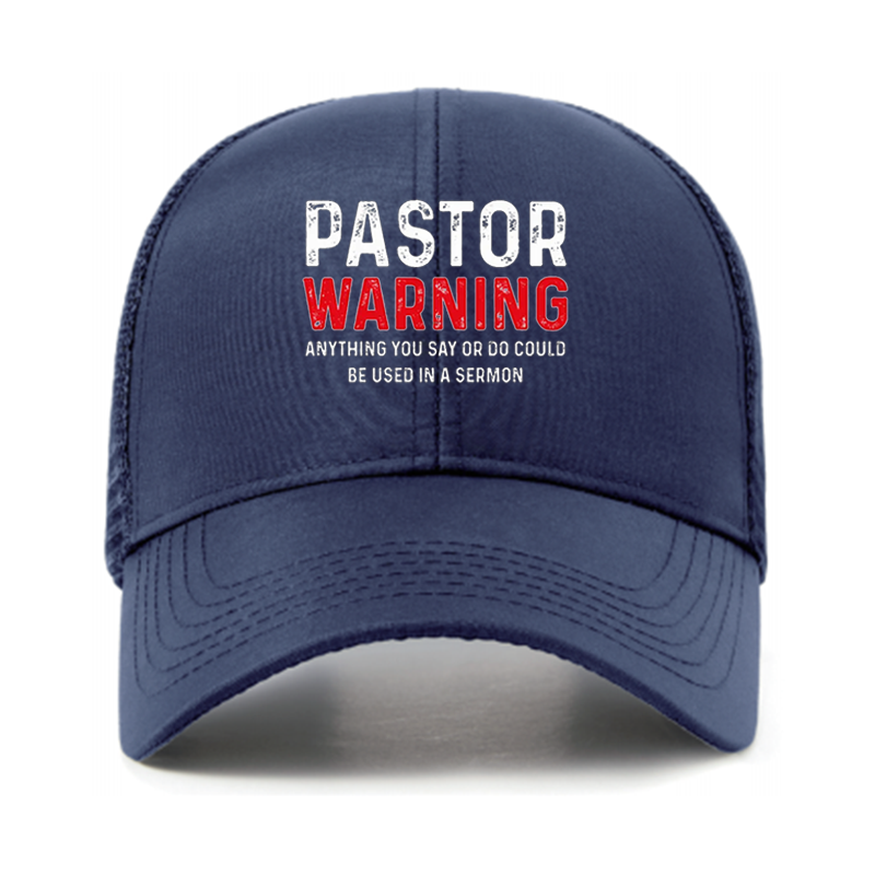 Pastor Warning Anything You Say or Do Could Be Used in a Sermon Hats