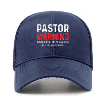 Pastor Warning Anything You Say or Do Could Be Used in a Sermon Hats