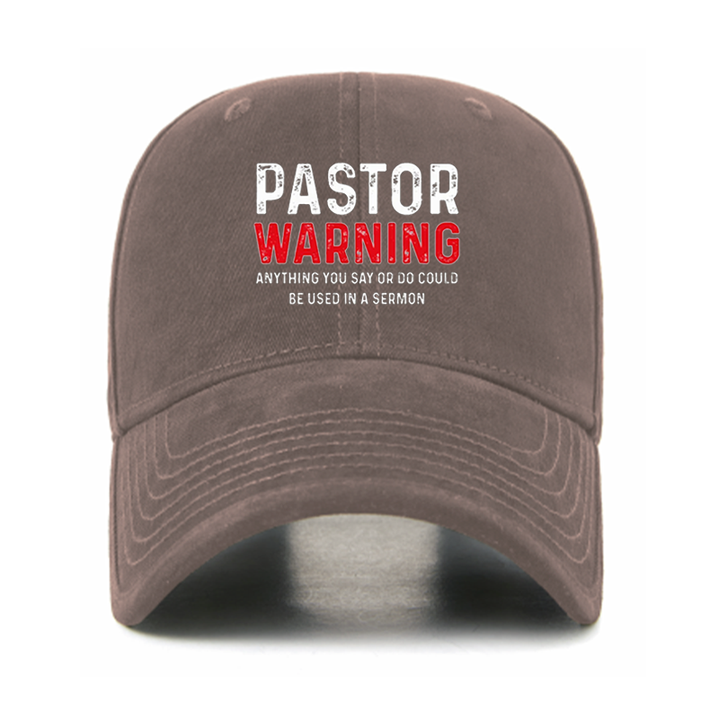 Pastor Warning Anything You Say or Do Could Be Used in a Sermon Hat