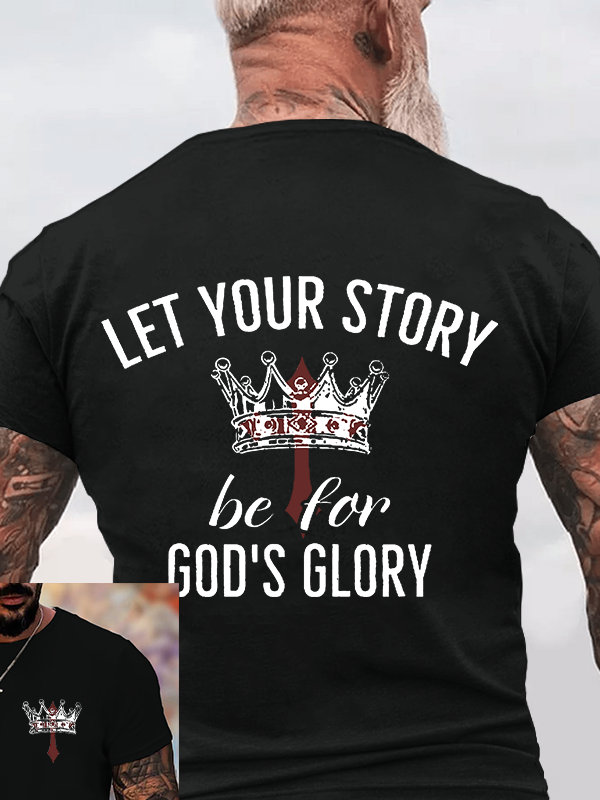 Let Your Story Be for God's Glory Christian Cotton T-Shirt