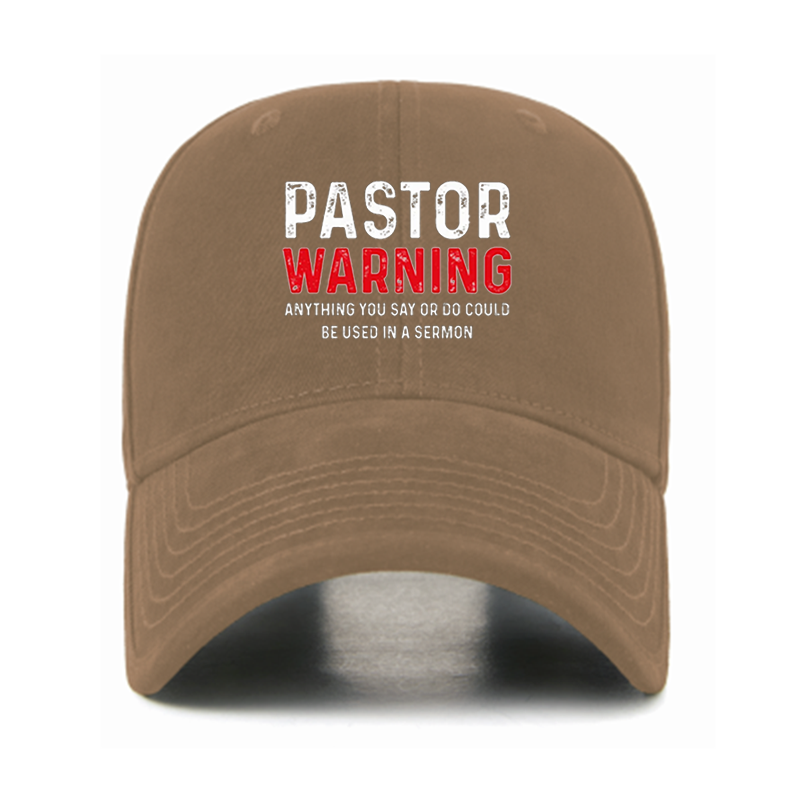 Pastor Warning Anything You Say or Do Could Be Used in a Sermon Hat