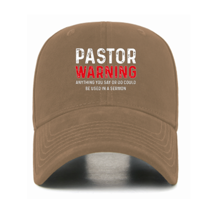 Pastor Warning Anything You Say or Do Could Be Used in a Sermon Hat