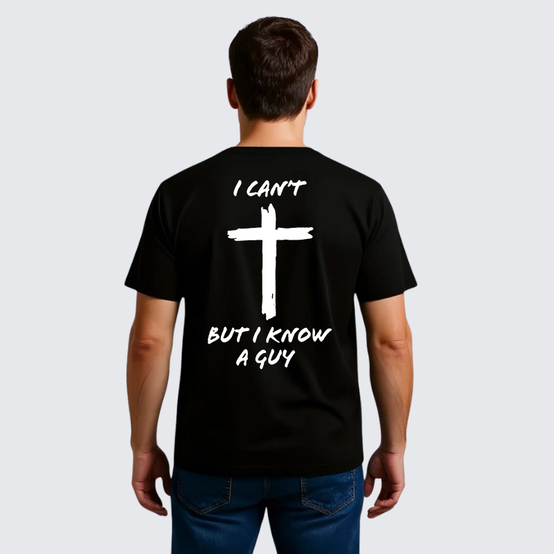 I Can't But I Know a Guy Jesus God Christian Premium Mercerized Cotton Tee