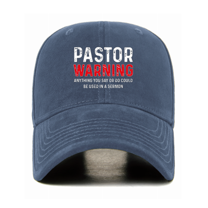 Pastor Warning Anything You Say or Do Could Be Used in a Sermon Hat