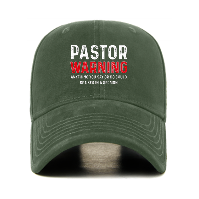 Pastor Warning Anything You Say or Do Could Be Used in a Sermon Hat