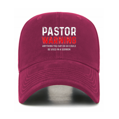 Pastor Warning Anything You Say or Do Could Be Used in a Sermon Hat