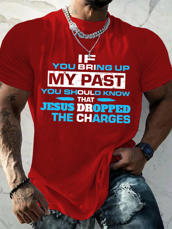 If You Bring My Past You Should Know T-Shirt