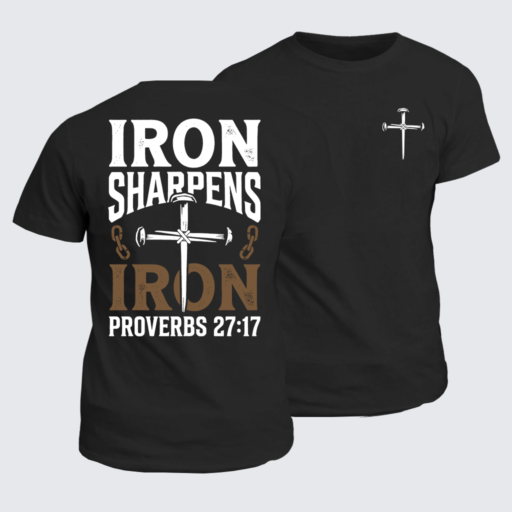 Iron Sharpens Iron - Proverbs 27:17 Jesus God Christian Cotton T-Shirt