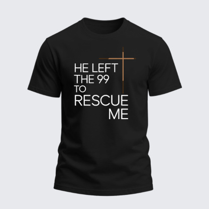 Heavyweight Cotton Tee - He Left the 99 to Rescue Me