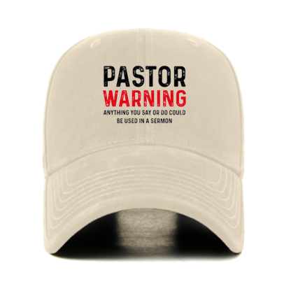 Pastor Warning Anything You Say or Do Could Be Used in a Sermon Hat