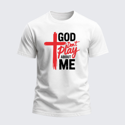 Heavyweight Cotton Tee - God Don't Play About Me