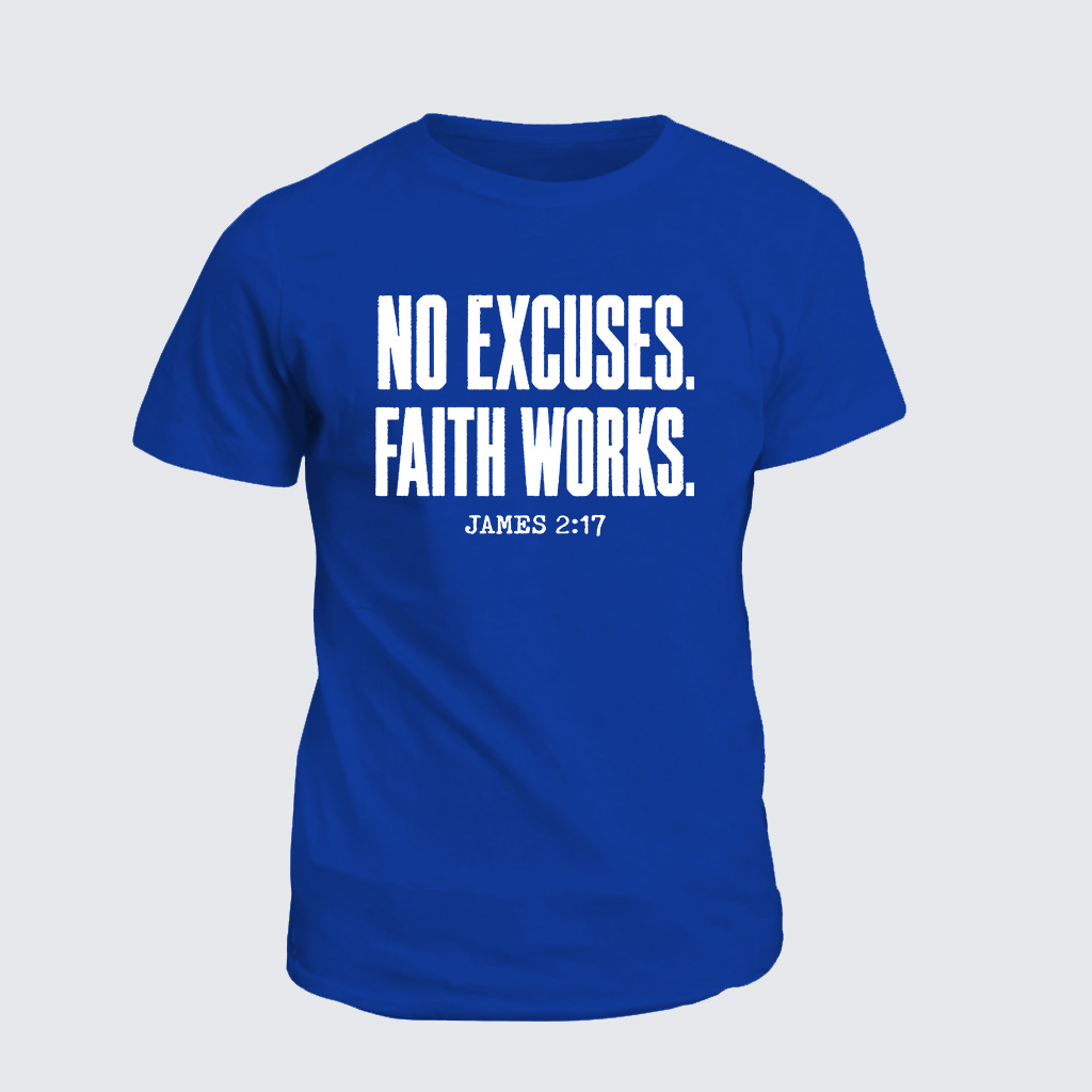 Classic Cotton Tee - No Excuses Faith Works