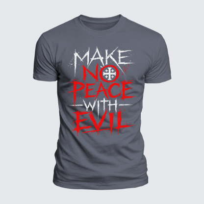 Luxe Mercerized Cotton Tee - Make No Peace with Evil
