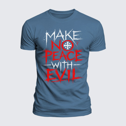 Luxe Mercerized Cotton Tee - Make No Peace with Evil