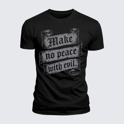 [Copy]Luxe Mercerized Cotton Tee - Make No Peace with Evil
