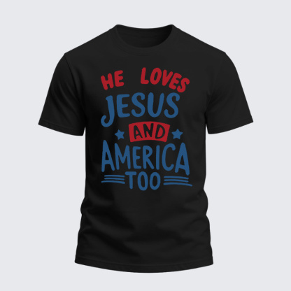 Heavyweight Cotton Tee - He Loves Jesus And Ameraca Too