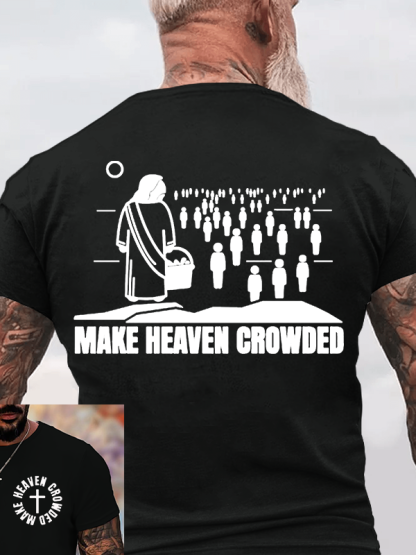 Make Heaven Crowded Jesus God Christian Cotton T-Shirt