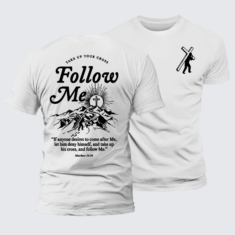 Take Up Your Cross And Follow Me Jesus God Christian Premium Mercerized Cotton Tee