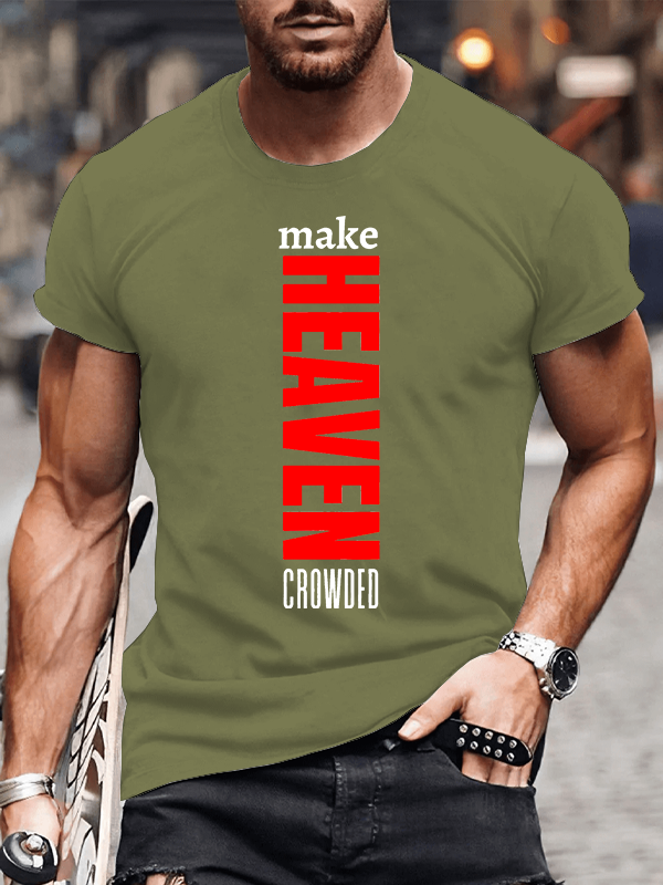 Make Heaven Crowded Jesus God Christian Cotton T-Shirt
