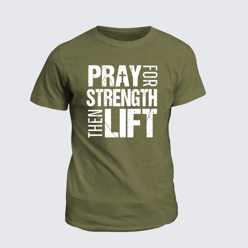 Classic Cotton Tee - Pray Strength Lift
