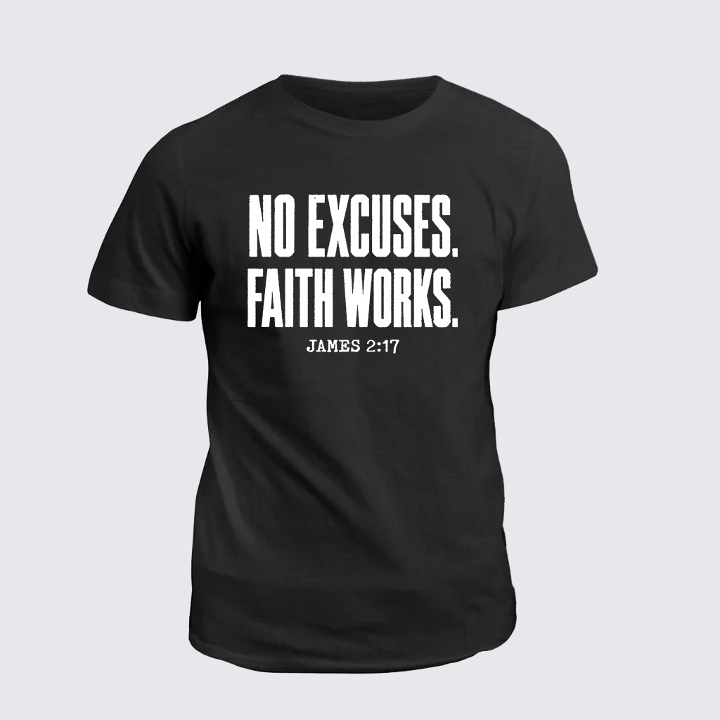 Classic Cotton Tee - No Excuses Faith Works