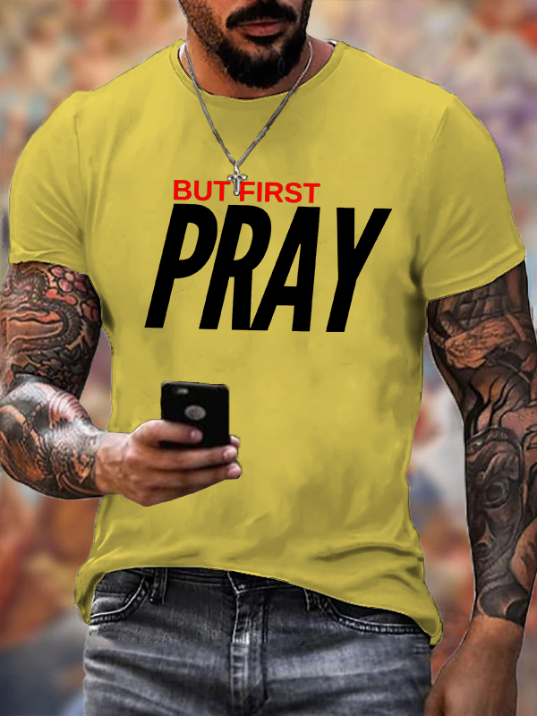But First Pray Jesus God Christian Cotton T-Shirt