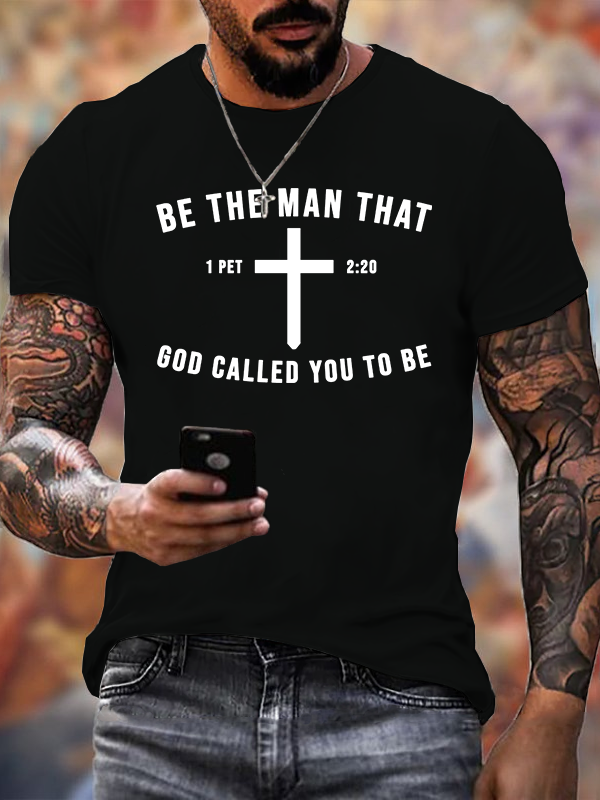 Classic Cotton Tee - Be The Man God Called You to Be -soulsbelief